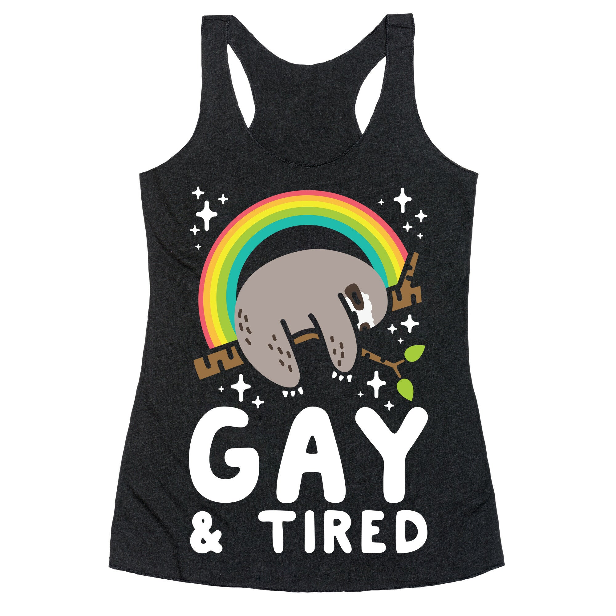 Gay and Tired Sloth Racerback Tank